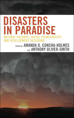 Disasters in Paradise: Natural Hazards, Social Vulnerability, and Development Decisions