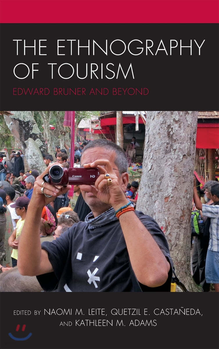 The Ethnography of Tourism: Edward Bruner and Beyond