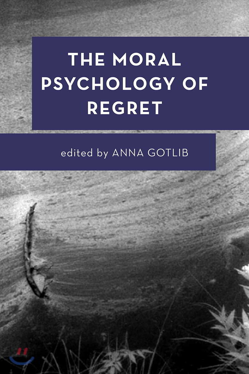 The Moral Psychology of Regret