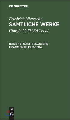 Nachgelassene Fragmente 1882-1884