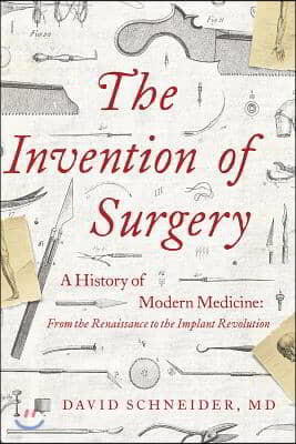 The Invention of Surgery