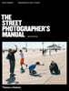 The Street Photographer's Manual