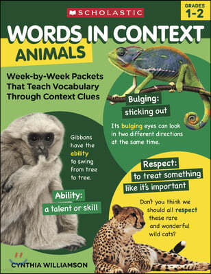 Words in Context: Animals: Week-By-Week Packets That Teach Vocabulary Through Context Clues