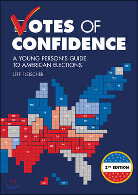 Votes of Confidence, 2nd Edition: A Young Person's Guide to American Elections