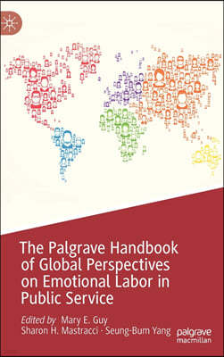 The Palgrave Handbook of Global Perspectives on Emotional Labor in Public Service