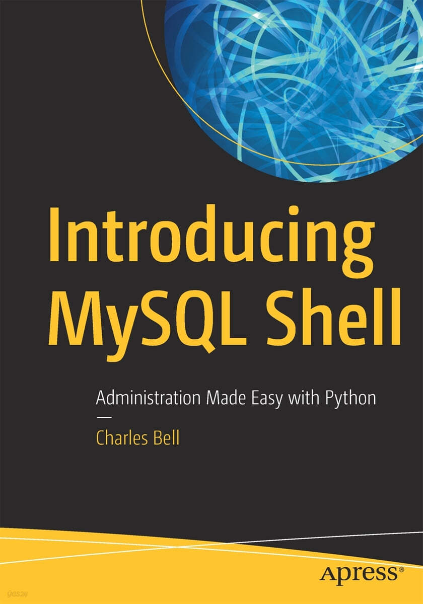 Introducing MySQL Shell: Administration Made Easy with Python