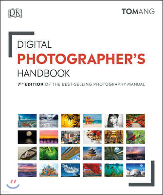 Digital Photographer's Handbook: 7th Edition of the Best-Selling Photography Manual