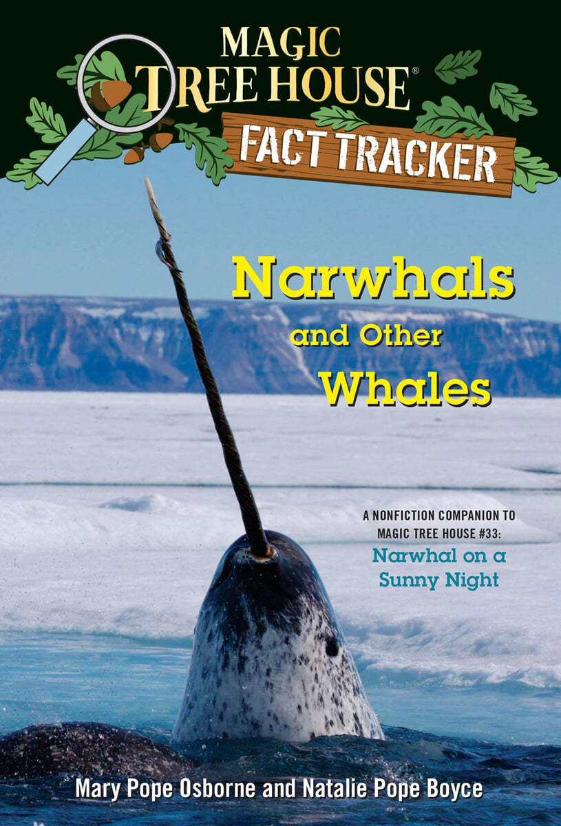 Magic Tree House Fact Tracker #42 : Narwhals and Other Whales