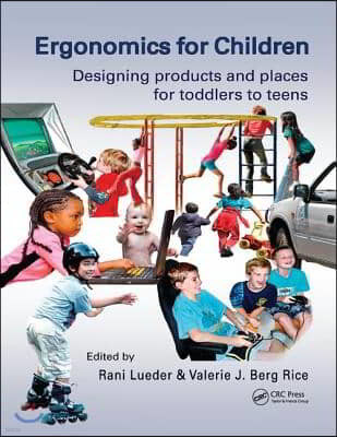 Ergonomics for Children: Designing Products and Places for Toddler to Teens