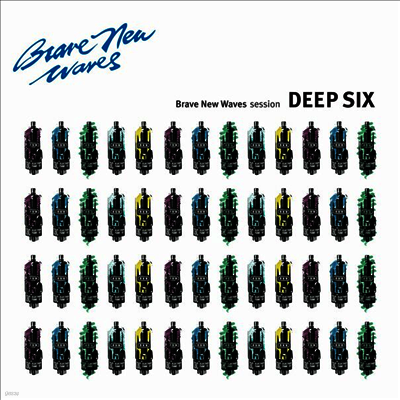 Deep Six — Brave New Waves Session 앨범 커버