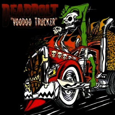 Deadbolt - Voodoo Trucker (Remastered)(LP)