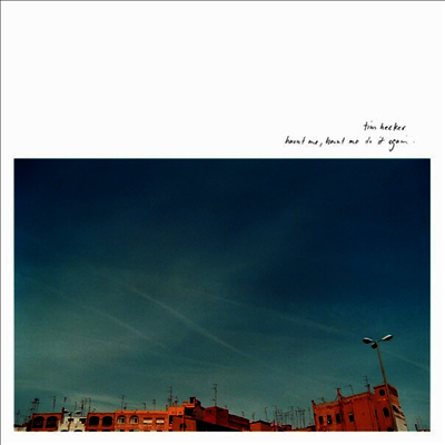 Tim Hecker - Haunt Me, Haunt Me Do It Again (Remastered)(Gatefold)(2LP)