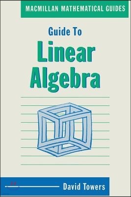 Guide to Linear Algebra