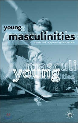 Young Masculinities: Understanding Boys in Contemporary Society