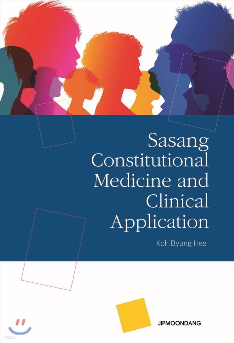 Sasang Constitutional Medicine and Clinical Application