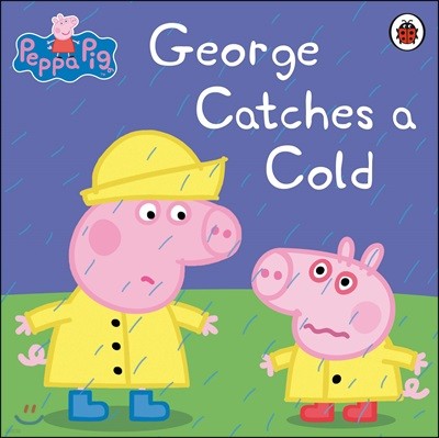 Peppa Pig: George Catches a Cold