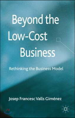 Beyond the Low-Cost Business: Rethinking the Business Model