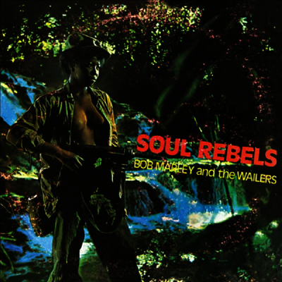 Bob Marley & The Wailers — Soul Rebel 앨범 커버