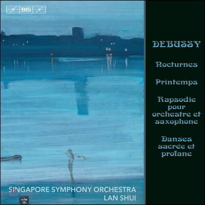 Lan Shui 드뷔시: 야상곡, 봄 (Debussy: Nocturnes L. 91, Printemps)