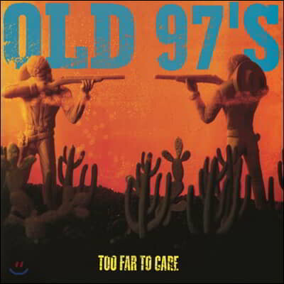 Old 97's — Too Far To Care 앨범 커버