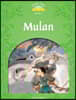 Classic Tales Level 3-8 : Mulan  (Student Book)