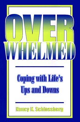 Overwhelmed: Coping with Life's Ups and Downs