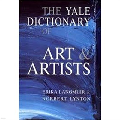 The Yale Dictionary of Art and Artists (Hardcover) 