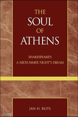 The Soul of Athens: Shakespeare's 'A Midsummer Night's Dream'