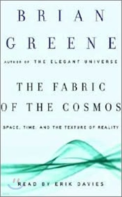 The Fabric of the Cosmos : Space, Time, and the Texture of Reality : Audio Cassette