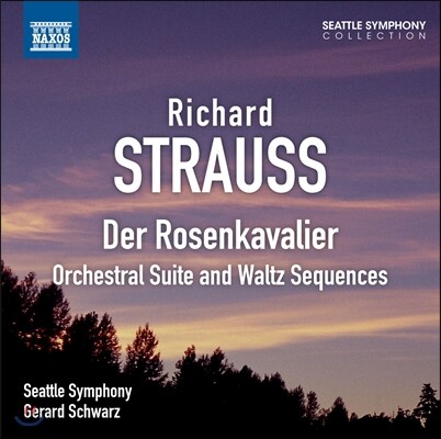 Gerard Schwarz 슈트라우스: '장미의 기사' 모음곡, 왈츠 시퀀스 (R.Strauss: Der Rosenkavalier, Waltz Sequence)