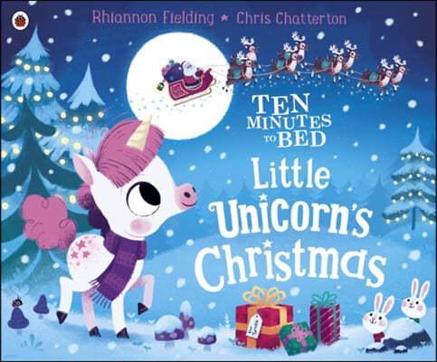 Ten Minutes to Bed: Little Unicorn`s Christmas