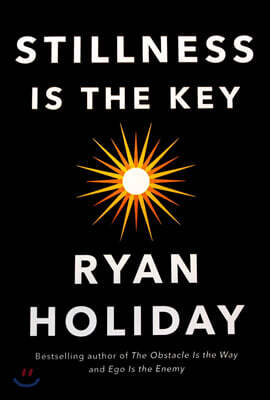 Stillness is the Key