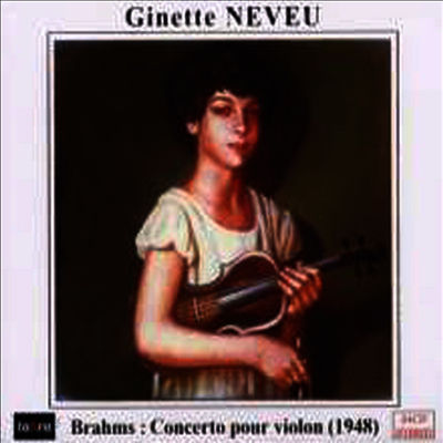 브람스: 바이올린 협주곡 (Brahms: Violin Concerto -Ginette Neveu,"le Violon de Lumiere") (Digipack)(SACD Hybrid) - Ginette Neveu