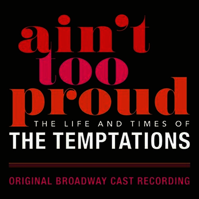 Original Broadway Cast Recording — Ain't Too Proud: The Life and Times of the Temptations 앨범 커버