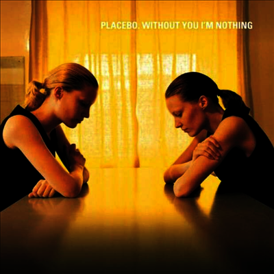 Placebo — Without You I'm Nothing (Gatefold) 앨범 커버
