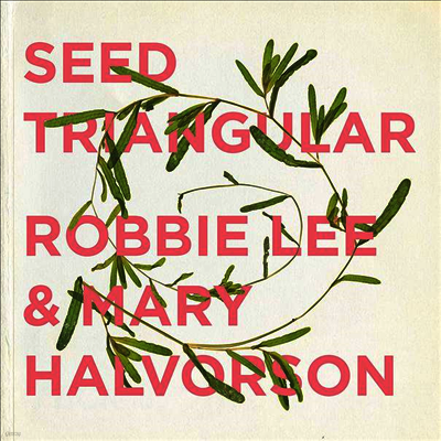 Robbie Lee & Mary Halvorson — Seed Triangular 앨범 커버