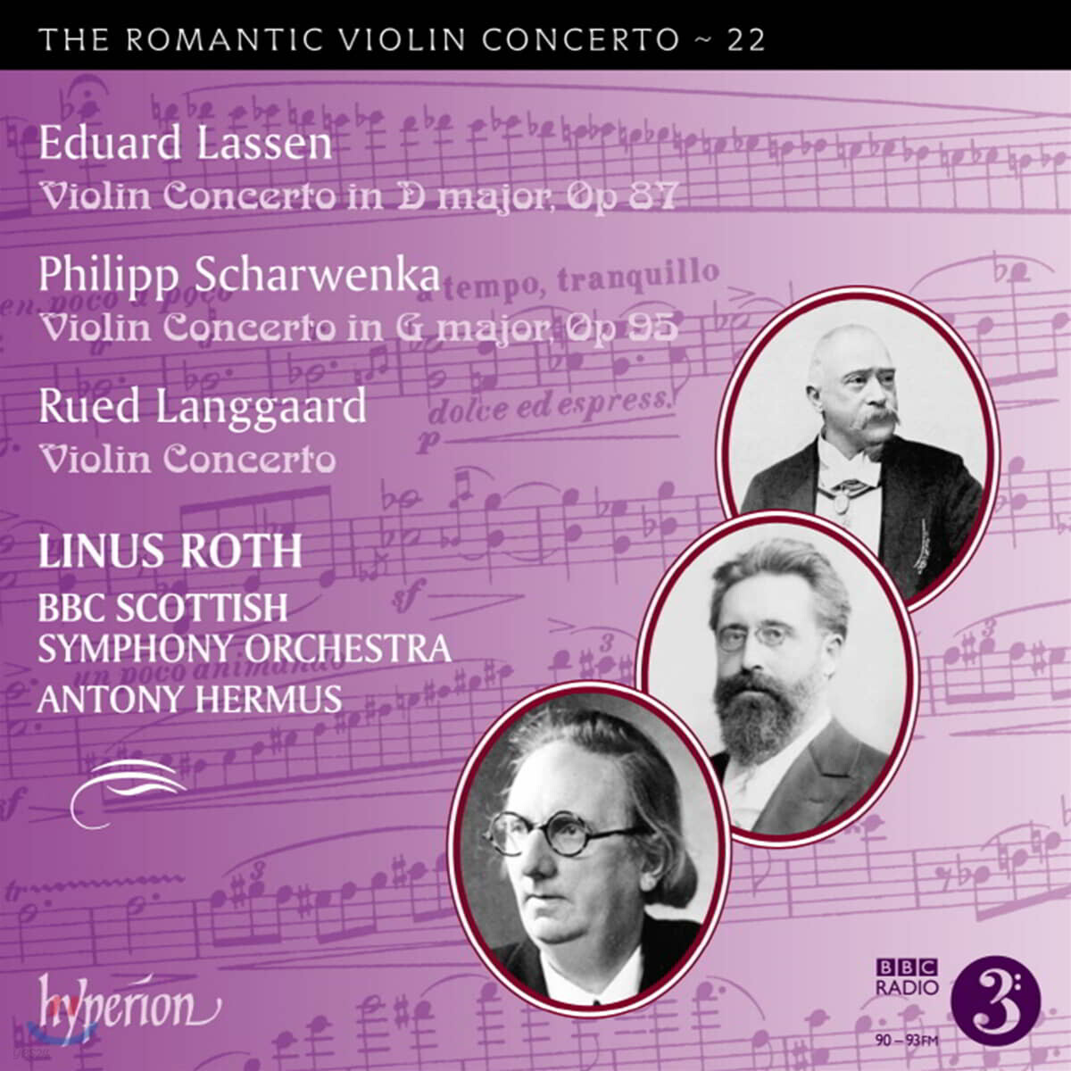 Linus Roth 낭만주의 바이올린 협주곡 22집 - 에두아르드 라센 / 필리프 샤르벤카 / 루에드 랑고르 (The Romantic Violin Concerto Vol.22)