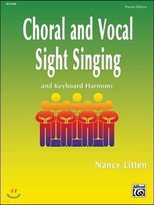 Choral and Vocal Sight Singing (Pianist Edition): And Keyboard Harmony