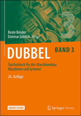 Dubbel Taschenbuch Fur Den Maschinenbau 3: Maschinen Und Systeme