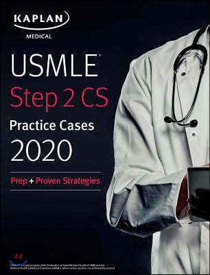 USMLE Step 2 CS Practice Cases 2020: Prep + Proven Strategies