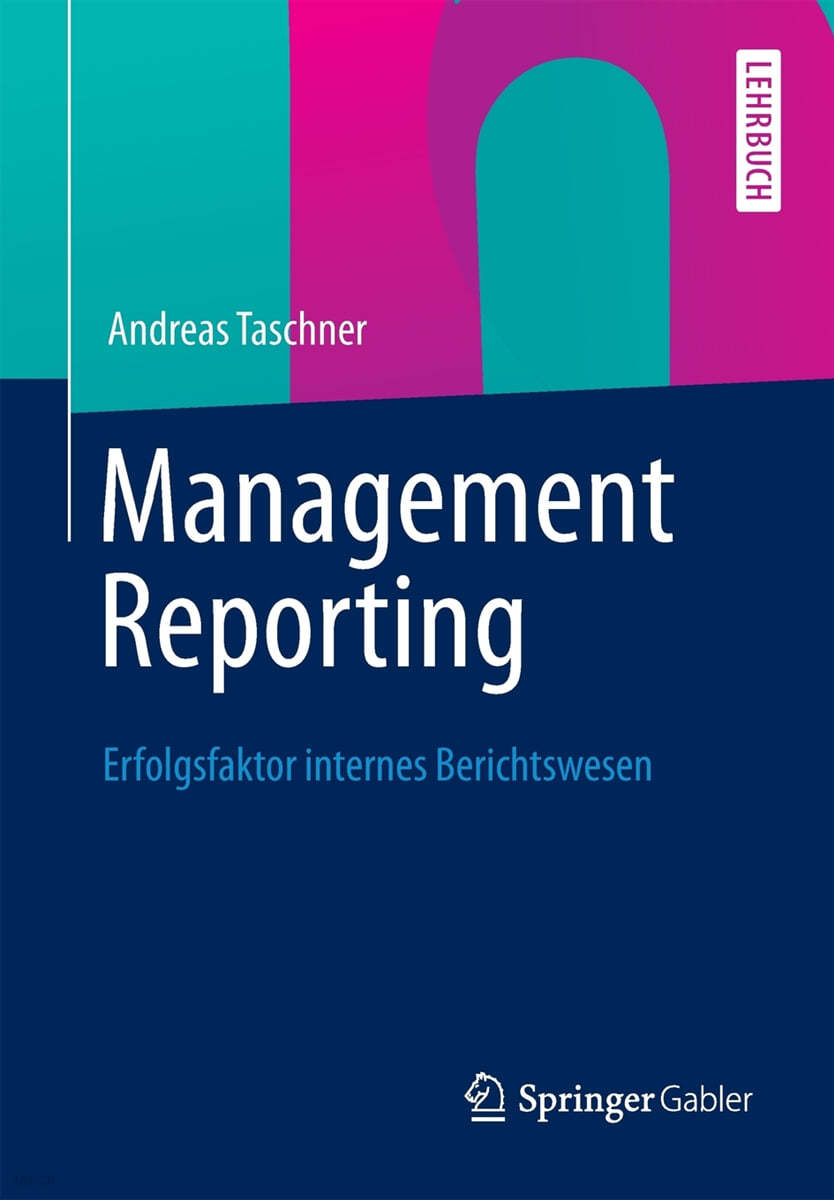 Management Reporting: Erfolgsfaktor Internes Berichtswesen