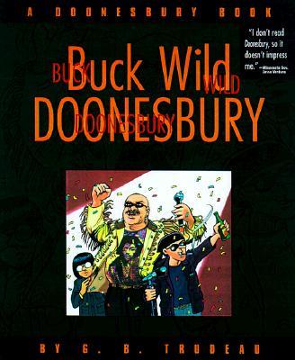 Buck Wild Doonesbury: A Doonesbury Book Volume 19