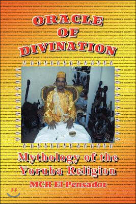 Oracle of Divination: The Mythology of Yoruva Religion