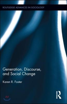 Generation, Discourse, and Social Change