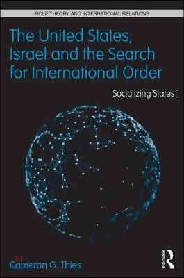 United States, Israel, and the Search for International Order