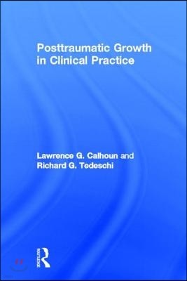 Posttraumatic Growth in Clinical Practice