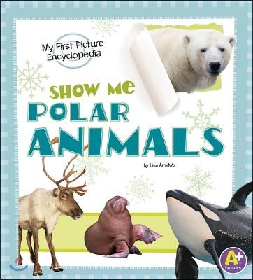 Show Me Polar Animals