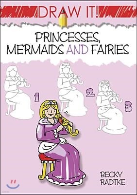 Princesses, Mermaids and Fairies