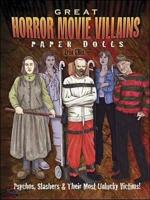 Great Horror Movie Villains Paper Dolls: Psychos, Slashers & Their Unlucky Victims!