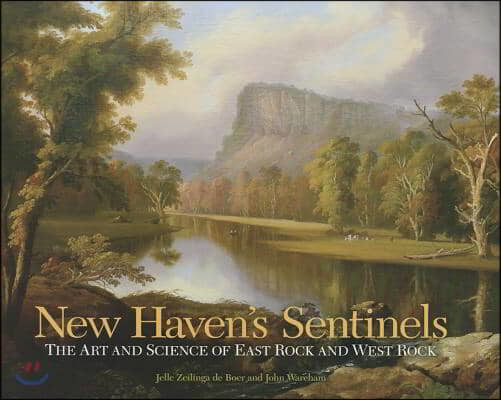 New Haven's Sentinels: The Art and Science of East Rock and West Rock